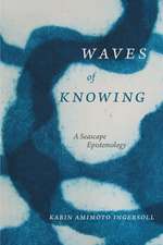 Waves of Knowing – A Seascape Epistemology