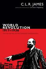 World Revolution, 1917–1936 – The Rise and Fall of the Communist International