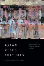 Asian Video Cultures – In the Penumbra of the Global