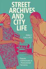 Street Archives and City Life – Popular Intellectuals in Postcolonial Tanzania