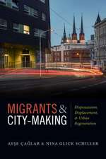 Migrants and City–Making