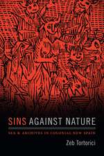 Sins against Nature – Sex and Archives in Colonial New Spain