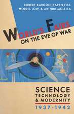 World's Fairs on the Eve of War: Science, Technology, and Modernity, 1937–1942