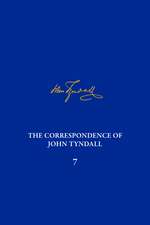 The Correspondence of John Tyndall, Volume 7: The Correspondence, March 1859-May1862