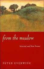 From The Meadow: Selected And New Poems