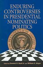 Enduring Controversies in Presidential Nominating Politics