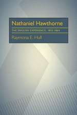 Nathaniel Hawthorne: The English Experience, 1853-1864