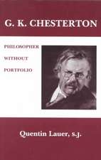 G. K. Chesterton – Philosopher Without Portfolio