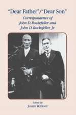 Dear Father, Dear Son – Correspondence of John D. Rockefeller and Jr.