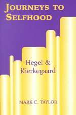 Journeys to Selfhood – Hegel and Kierkegaard