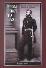 From First to Last – The Life of William B. Franklin