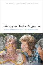 Intimacy and Italian Migration – Gender and Domestic Lives in a Mobile World