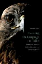 Inventing the Language to Tell It – Robinson Jeffers and the Biology of Consciousness