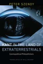 Kant in the Land of Extraterrestrials – Cosmopolitical Philosofictions