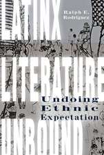 Latinx Literature Unbound – Undoing Ethnic Expectation