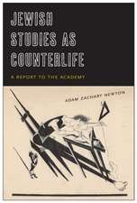 Jewish Studies as Counterlife – A Report to the Academy