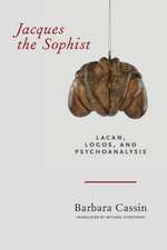 Jacques the Sophist – Lacan, Logos, and Psychoanalysis