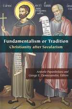 Fundamentalism or Tradition – Christianity after Secularism