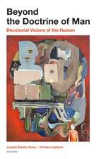 Beyond the Doctrine of Man – Decolonial Visions of the Human