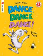 Long, E: Dance, Dance, Dance!