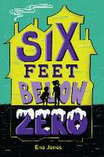 Six Feet Below Zero