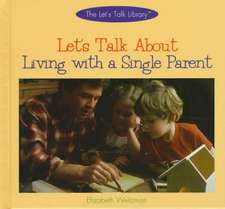 Let's Talk about Living with a Single Parent