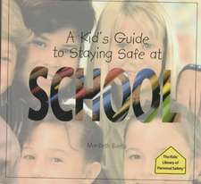 A Kid's Guide to Staying Safe at School