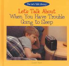 Let's Talk about When You Have Trouble Going to Sleep