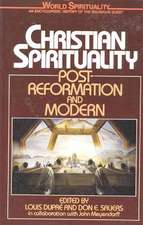 Christian Spirituality: Post Reformation and Modern