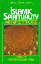 Islamic Spirituality: Manifestations