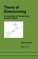 Theory of Dimensioning: An Introduction to Parameterizing Geometric Models