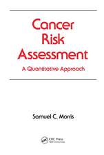 Cancer Risk Assessment: A Quantitative Approach