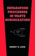 Separation Processes in Waste Minimization