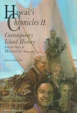 Hawaii Chronicles II: Contemporary Island History from the Pages of Honolulu Magazine