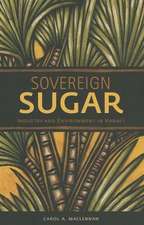 Sovereign Sugar: Industry and Environment in Hawai'i