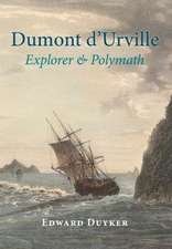 Dumont D'Urville, Explorer & Polymath