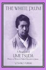 The White Plum: A Biography of Ume Tsuda, Pioneer in the Higher Education of Japanese Women