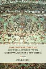 Worldly Saviors and Imperial Authority in Medieval Chinese Buddhism