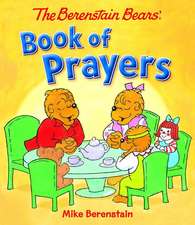 The Berenstain Bears Book of Prayers