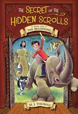 The Secret of the Hidden Scrolls: The Beginning, Book 1