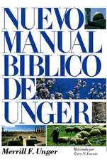 Nuevo Manual Biblico de Unger = New Unger Bible Handbook