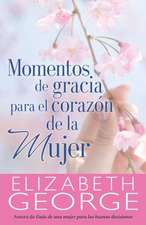 Momentos de Gracias Para El Corazon de La Mujer