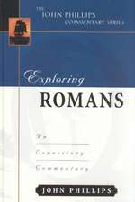 Exploring Romans – An Expository Commentary