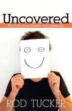 Uncovered – The Truth about Honesty and Community