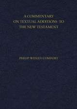 A Commentary on Textual Additions to the New Testament