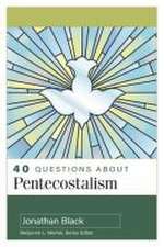 40 Questions about Pentecostalism