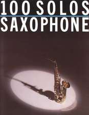 One Hundred Solos Saxophone