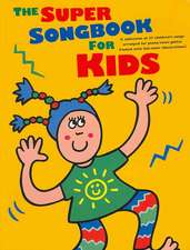 The Super Songbook for Kids