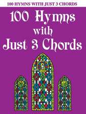 100 Hymns With Just Three Chords: Piano Solo