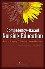 Competency-Based Nursing Education: Guide to Achieving Outstanding Learner Outcomes